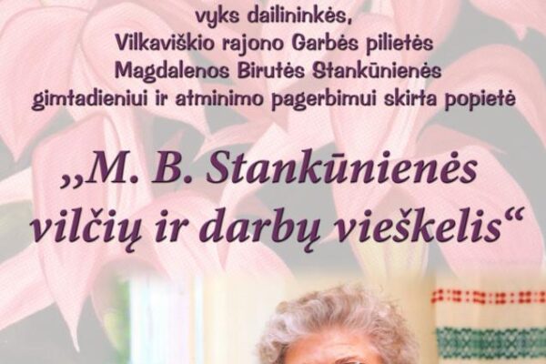 Popietė Garbės pilietės Magdalenos Birutės Stankūnienės atminimui pagerbti