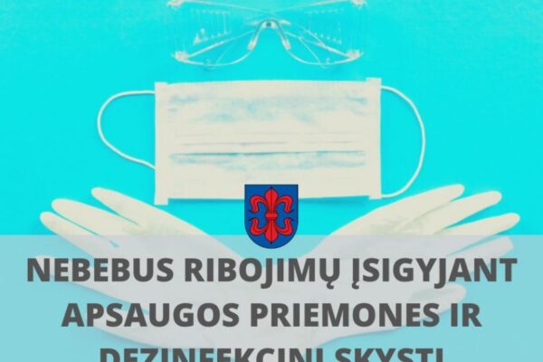 Nebus ribojimų įsigyjant apsaugos priemones ir dezinfekcinį skystį