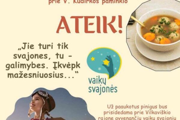 Kartu papietaukime ir išpildykime bent vieną vaikų svajonę